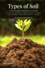 Image for Types of Soil : 6 Types of Soil Explained &amp; How t&amp;#1086; Check Your Soil Type Fast