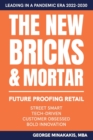 Image for The New Bricks &amp; Mortar : Future Proofing Retail