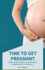 Image for Time to Get Pregnant