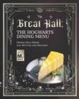 Image for The Great Hall : The Hogwarts Dining Hall Menu: Dining Hall Dishes for Witches and Wizards