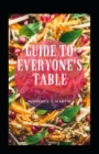 Image for Guide To Everyone&#39;s Table