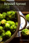 Image for Brussel Sprout : Brussel Sprout Plant How t&amp;#1086; Plant &amp; Easy Care Tips