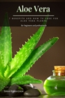 Image for Aloe Vera : 7 Benefits ?nd How t? Care for Aloe Vera Plants
