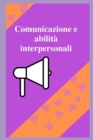 Image for Comunicazione e abilita interpersonali