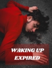 Image for Waking Up Expired