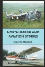 Image for Northumberland Aviation Stories
