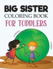 Image for Big Sister Coloring Book For Toddlers