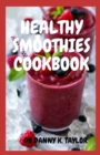 Image for Healthy Smoothies Cookbook