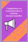 Image for Competences en communication et relations interpersonnelles
