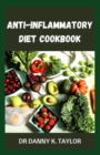 Image for Anti-Inflammatory Diet Cookbook : DIY Recipes to Reduce Inflammation and Heal the Immune System
