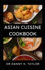 Image for The Asian Cuisine Cookbook