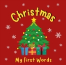 Image for My First Words Christmas : Let&#39;s Celebrate and Learn New Words. Preschool Books