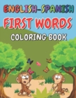 Image for English-Spanish First Words coloring book : English - Spanish bilingual practice words for Kids