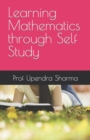 Image for Learning Mathematics through Self Study