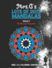 Image for Mrs. G&#39;s Lots of Dots Mandalas Big Dots Volume 4 : The 4th is for Fireworks