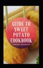 Image for Guide To Sweet Potato Cookbook