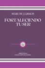 Image for Fortaleciendo Tu Ser : serie de 2 libros