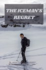 Image for The Iceman&#39;s Regret