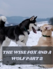 Image for The Wise Fox and a Wolf Part 2