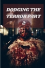 Image for Dodging the Terror Part 2