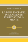 Image for La Influencia del Pensamiento Positivo En La Mente : serie de 2 libros
