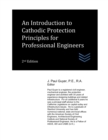 Image for An Introduction to Cathodic Protection Principles for Professional Engineers