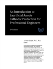 Image for An Introduction to Sacrificial Anode Cathodic Protection for Professional Engineers