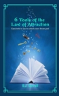 Image for 6 Tools of the Law of Attraction