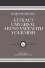 Image for Attract Universal Abundance with Your Mind : series of 2 books