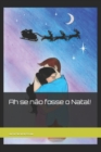 Image for Ah se nao fosse o Natal!