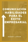 Image for Habilidades de comunicacion para el exito empresarial