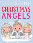Image for little cute Christmas angels : Coloring Book for Kids with Cute Angels Pages to Color