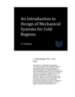 Image for An Introduction to Design of Mechanical Systems for Cold Regions