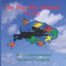 Image for The Dog Who Wanted To Fly