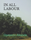 Image for In All Labour
