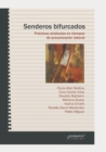 Image for Senderos bifurcados : Practicas sindicales en tiempos de precarizacion laboral