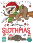 Image for Merry Slothmas : A Fun Christmas Coloring Book with sloths cute and funny coloring pages