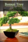 Image for Bonsai Tree : Complete Guide How t? Grow ?nd Care for Bonsais