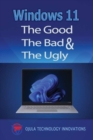 Image for Windows 11 : The Good, The Bad &amp; The Ugly