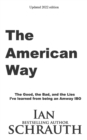 Image for The American Way : The Good, the Bad, and the Lies I&#39;ve learned about being an Amway IBO