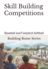 Image for Skill Building Competitions : Baseball and Fastpitch Softball