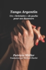 Image for Tango Argentin Un breviaire de poche pour ses danseurs