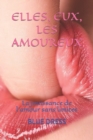 Image for Elles, Eux, Les Amoureux : La jouissance de l&#39;amour sans limites
