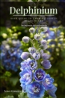 Image for Delphinium : Easy Guide t? Growing Lovely Delphiniums
