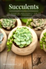 Image for Succulents : 36 Types of Succulents for an Awesome DIY Terrarium Garden