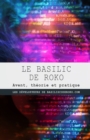 Image for Le Basilic de Roko : Avent, theorie et pratique