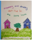 Image for Mommy and Daddy Don&#39;t Live in the Same House