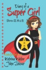 Image for Diary of a Super Girl - Books 13, 14 &amp; 15 : Books for Girls