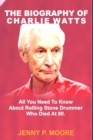 Image for The Biography of Charlie Watts