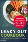Image for Leaky Gut Cookbook : Healing Diet Meal Recipes to Improve Digestive Health and Restore Healthy Living